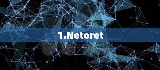 1.Netoret